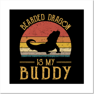 Bearded Dragon Is My Buddy Funny Reptile Lover Posters and Art